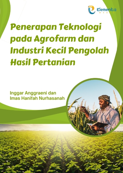 Penerapan Teknologi pada Agrofarm dan Industri Kecil Pengolah Hasil Pertanian